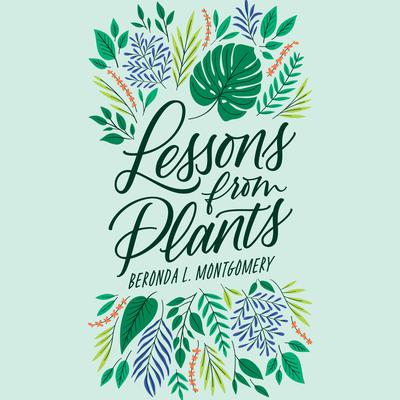 Lessons from Plants by Beronda L. Montgomery audiobook