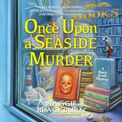 Once Upon a Seaside Murder by  Maggie Blackburn audiobook
