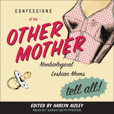 Confessions of the Other Mother by Harlyn Aizley audiobook