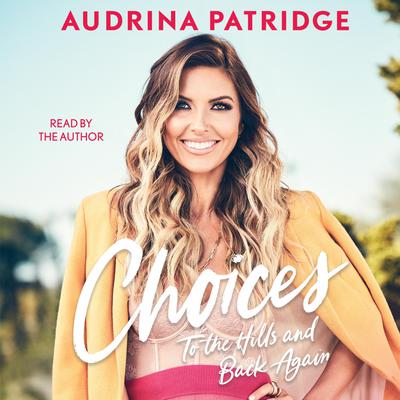 Choices by Audrina Patridge audiobook