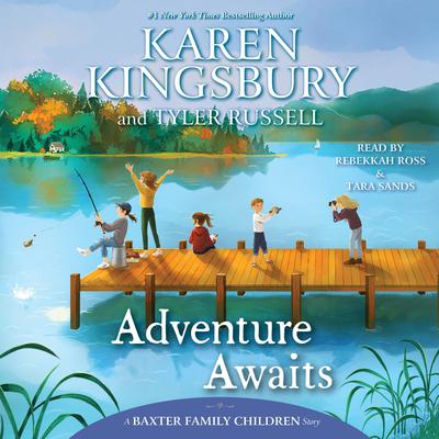 Adventure Awaits by Karen Kingsbury audiobook