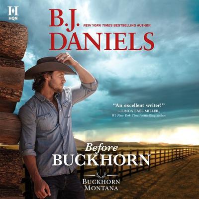 Before Buckhorn by B. J. Daniels audiobook