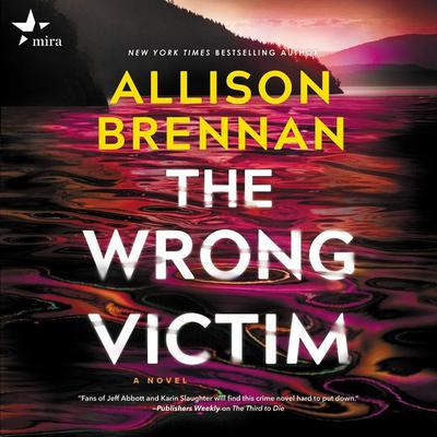 The Wrong Victim by Allison Brennan audiobook