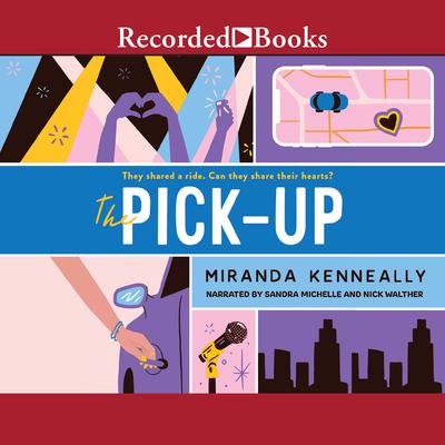 The Pick-Up by Miranda Kenneally audiobook