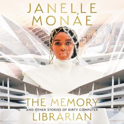 The Memory Librarian by Janelle Monáe audiobook