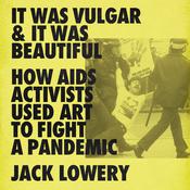 It Was Vulgar and It Was Beautiful by  Jack Lowery audiobook