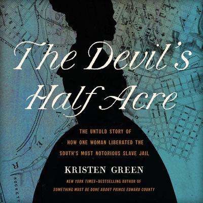 The Devil's Half Acre by Kristen Green audiobook