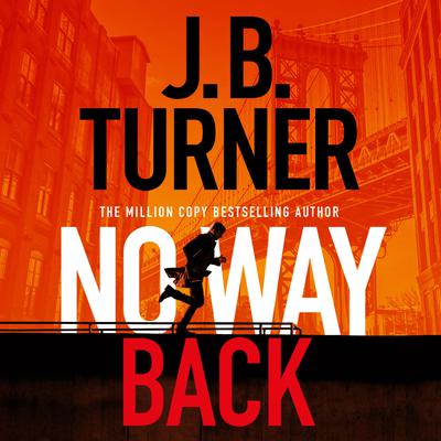 No Way Back by J. B. Turner audiobook