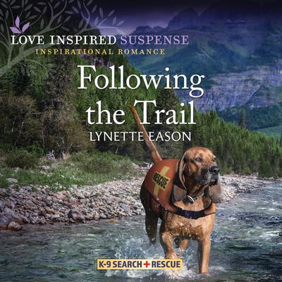 Following the Trail by Lynette Eason audiobook