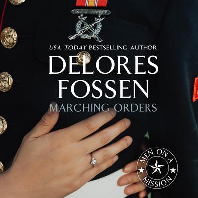 Marching Orders by Delores Fossen audiobook