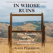 In Whose Ruins by  Alicia Puglionesi audiobook