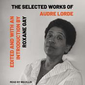 Selected Works of Audre Lorde by  Audre Lorde audiobook
