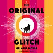 The Original Glitch by  Melanie Moyer audiobook