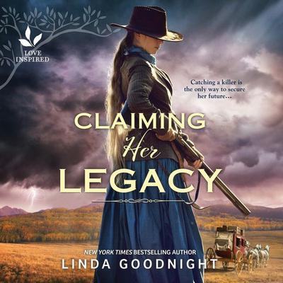 Claiming Her Legacy by Linda Goodnight audiobook