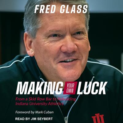 Making Your Own Luck by Fred Glass audiobook