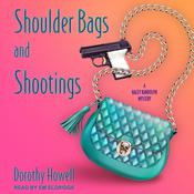 Shoulder Bags and Shootings by  Dorothy Howell audiobook