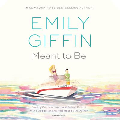 Meant to Be by Emily Giffin audiobook