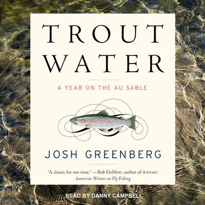 Trout Water by Josh Greenberg audiobook