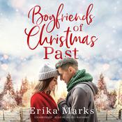 Boyfriends of Christmas Past by  Erika Marks audiobook