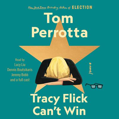 Tracy Flick Can't Win by Tom Perrotta audiobook