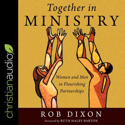 Together in Ministry by Rob Dixon audiobook