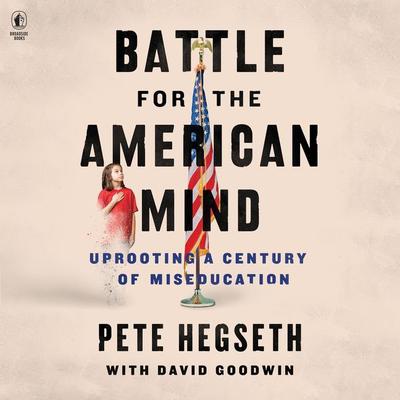Battle for the American Mind by Pete Hegseth audiobook