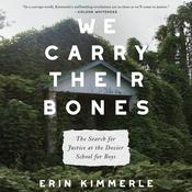 We Carry Their Bones by  Erin Kimmerle audiobook