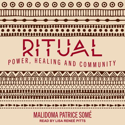 Ritual by Malidoma Patrice Some audiobook