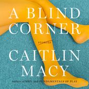 A Blind Corner by  Caitlin Macy audiobook
