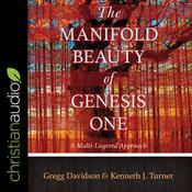The Manifold Beauty of Genesis One by  Gregg Davidson audiobook
