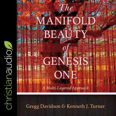The Manifold Beauty of Genesis One by Gregg Davidson audiobook