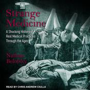 Strange Medicine by  Nathan Belofsky audiobook