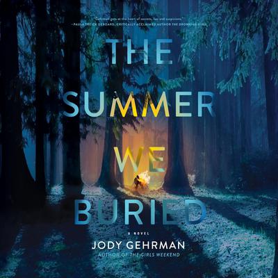 The Summer We Buried by Jody Gehrman audiobook
