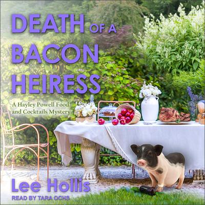 Death of a Bacon Heiress by Lee Hollis audiobook