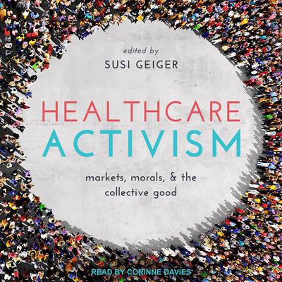Healthcare Activism by Susi Geiger audiobook
