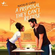 A Proposal They Can't Refuse by  Natalie Caña audiobook