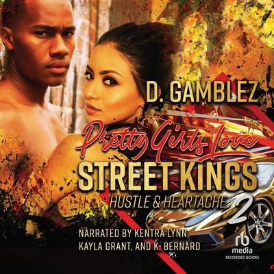 Pretty Girls Love Street Kings 2 by D. Gamblez audiobook