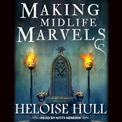 Making Midlife Marvels by  Heloise Hull audiobook