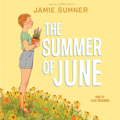 The Summer of June by Jamie Sumner audiobook