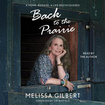 Back to the Prairie by Melissa Gilbert audiobook