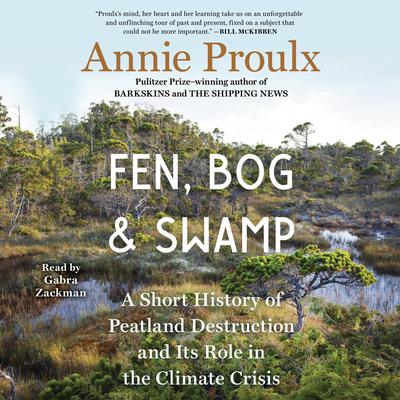 Fen, Bog and Swamp by Annie Proulx audiobook