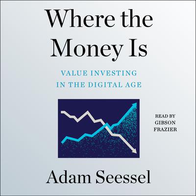 Where the Money Is by Adam Seessel audiobook
