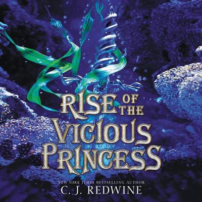 Rise of the Vicious Princess by C. J. Redwine audiobook