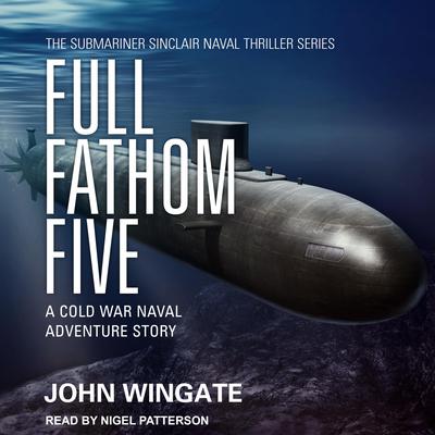 Full Fathom Five by John Wingate audiobook