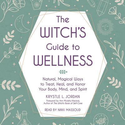 The Witch’s Guide to Wellness by Krystle L. Jordan audiobook