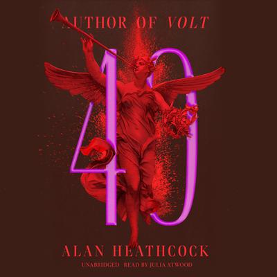 40 by Alan Heathcock audiobook