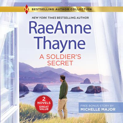 A Soldier's Secret & Suddenly a Father by RaeAnne Thayne audiobook