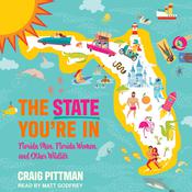 The State You're In by  Craig Pittman audiobook