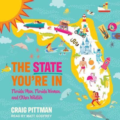 The State You're In by Craig Pittman audiobook