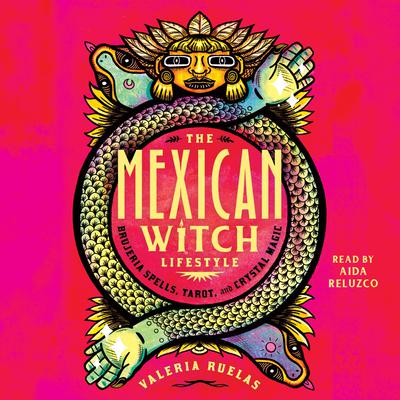 The Mexican Witch Lifestyle by Valeria Ruelas audiobook